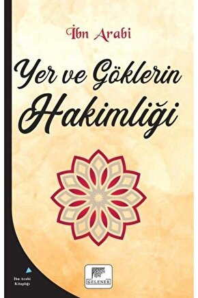 Yer Ve Göklerin Hakimliği - Ibn Arabi 9786257840064