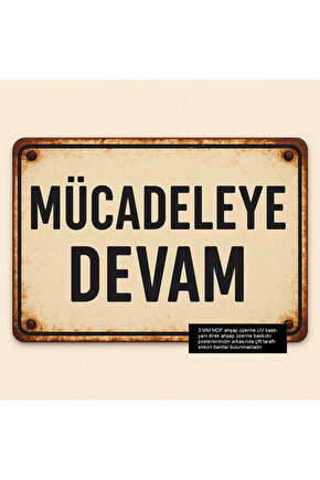 mücadeleye devam duvar yazıları uyarı levhası plaka tarz retro ahşap poster tablo