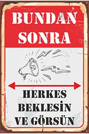 Bundan Sonra Herkes Beklesin Görsün Retro Ahşap Poster