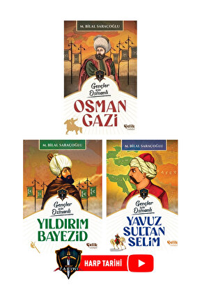 Gençler İçin Osmanlı  Serisi - Osman Gazi - Yıldırım Bayezid - Yavuz Sultan Selim - Harp Tarihi