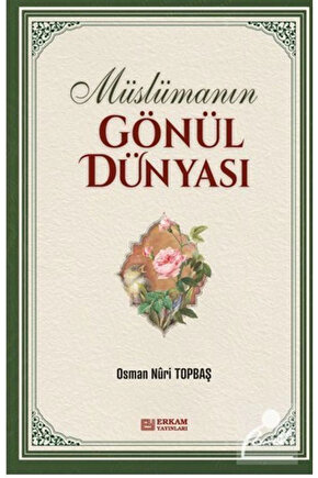 Müslümanın Gönül Dünyası