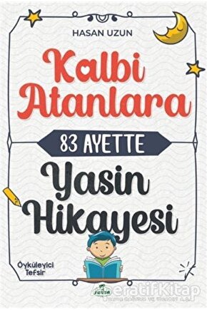 Kalbi Atanlara 83 Ayette Yasin Hikayesi - Hasan Uzun -