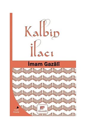 Kalbin İlacı  Gelenek Yayıncılık  İmam Gazali
