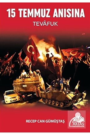 15 Temmuz Anısına & Tevafuk