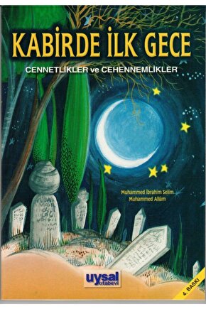 Kabirde Ilk Gece Cennetlikler Cehennemlikler Muhammed Ibrahim Selim, Uysal Kitabevi