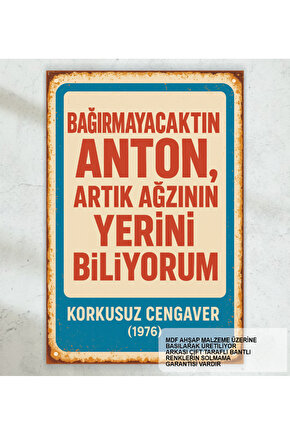 bağırmayacaktın anton. cüneyt arkın yeşilçam replikleri duvar yazıları retro ahşap poster tablo