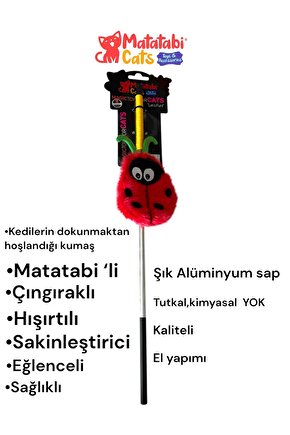 Matatabi Cats LADYBUG Alüminyum saplı kedi oltası(Matatabi,çıngırak ve hışırtı içerir.özel kumaş)