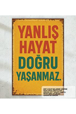yanlış hayat doğru yaşanmaz psikoloji kişisel gelişim motivasyon duvar yazıları retro ahşap poster