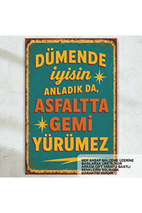 dümende iyisin komik atarlı esprili sözler duvar yazıları retro ahşap poster tablo