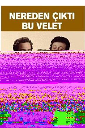 Nereden Çıktı Bu Velet ( DVD ) Yerli Film