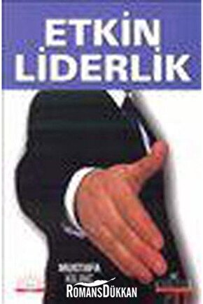 Etkin Liderlik - Mustafa Kılınç