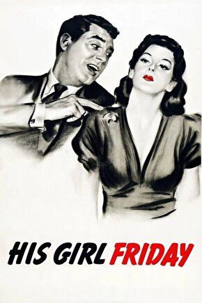His Girl Friday (1940) 003 AFİŞ - POSTER