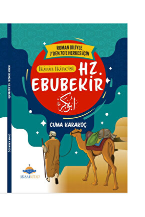 7’DEN 70’E KADAR HERKES İÇİN HZ. EBUBEKİR