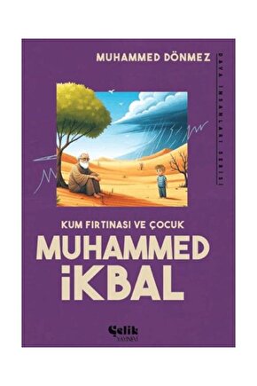 Kum Fırtınası ve Çocuk Muhammed İkbal  Çelik Yayınevi  Muhammed Dönmez