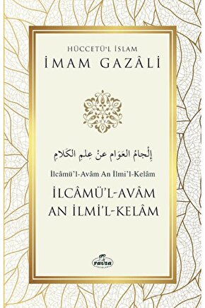 İlcamü’l-Avam An İlmi’l-Kelam  İmam Gazali  Ravza Yayınları  9786258081855