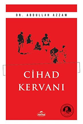 Cihad Kervanı  Abdullah Azzam  Ravza Yayınları  9786256409842