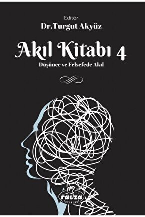 Akıl Kitabı 4 & Düşünce Ve Felsefede Akıl