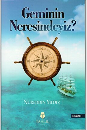 Geminin Neresindeyiz, Nurettin Yıldız, Tahlil