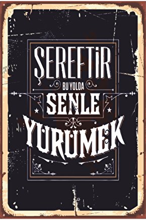 Şereftir Bu Yolda Seninle Yürümek Siyah Beyaz Futbol Takım Taraftar Retro Ahşap Poster