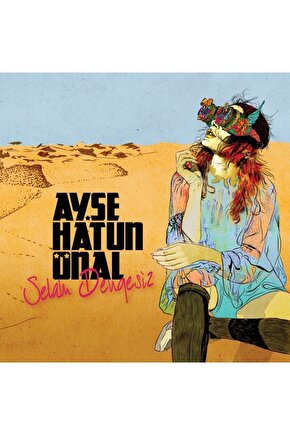 Ayşe Hatun Önal – Selam Dengesiz CD ( Sıfır Ambalajında )