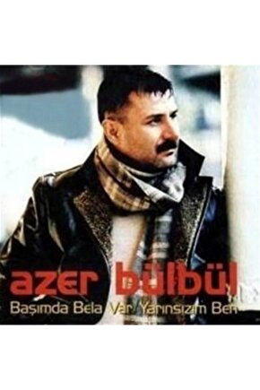 Azer Bülbül - Başımda Bela Var Cd