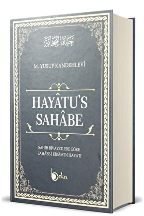 Hayatüs Sahabe Ciltli Sahih Rivayetlere Göre Sahabe-i Kiramın Hayatı (büyük Boy)