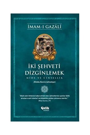 İki Şehveti Dizginlemek   İmam ı Gazali