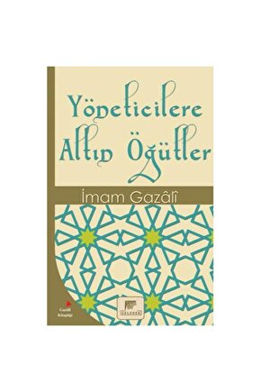 Yöneticilere Altın Öğütler  Gelenek Yayıncılık  İmam Gazali