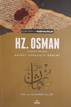 3. Halife Hz. Osman Hayatı Şahsiyeti ve Dönemi - Ali Muhammed Sallabi