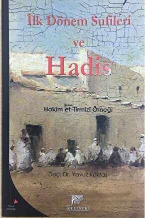 Ilk Dönem Sufileri Ve Hadis - Yavuz Köktaş