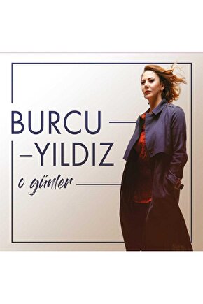 Burcu Yıldız - O Günler ( CD ) Ambalajında