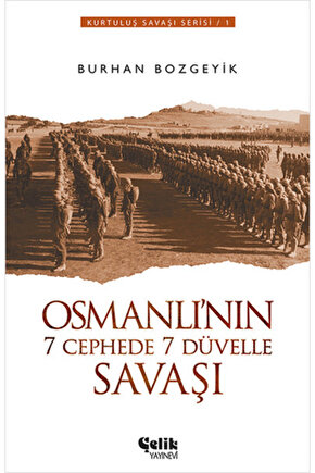 Osmanlının 7 Cephede 7 Düvelle Savaşı