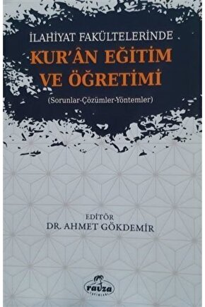 Ilahiyat Fakültelerinde Kuran Eğitim Ve Öğretimi, Dr. Ahmet Gökdemir, Ravza