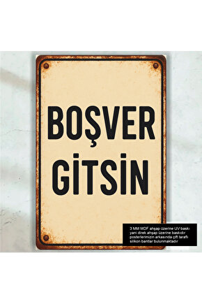 boş ver gitsin komik esprili sözler duvar yazıları plaka tabela tarz retro ahşap poster tablo