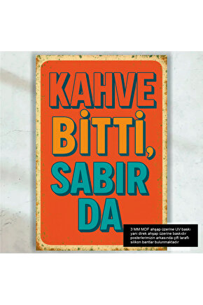 kahve bitti sabır da. komik eğlenceli duvar yazıları retro ahşap poster tablo dekorasyon