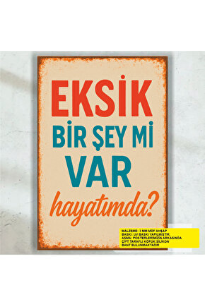 eksik bir şey mi var hayatımda komik esprili sözler duvar yazıları retro ahşap poster tablo