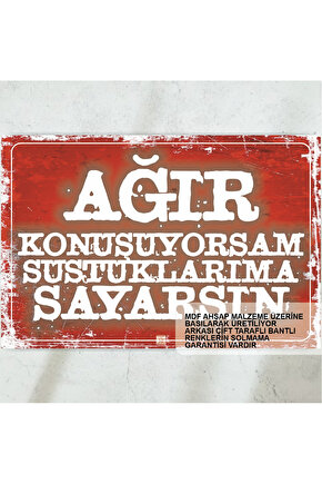 ağır konuşuyorsam sustuklarıma say komik atarlı esprili sözler duvar yazıları retro ahşap poster