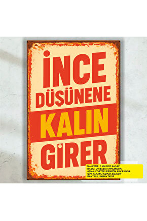 ince düşünene kalın girer komik esprili atarlı sözler duvar yazıları retro ahşap poster tablo