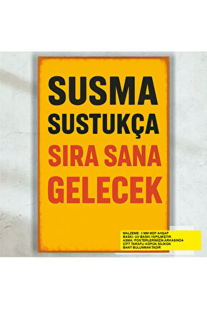 susma sustukça sıra sana gelecek siyasi duvar yazıları retro ahşap poster tablo