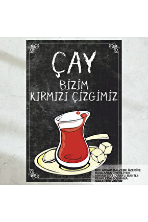 Çay bizim kırmızı çizgimiz güzel çay sözleri ev mutfak kafe dekor tablo retro ahşap poster