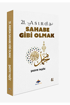 21. Asırda Sahabe Gibi Olmak