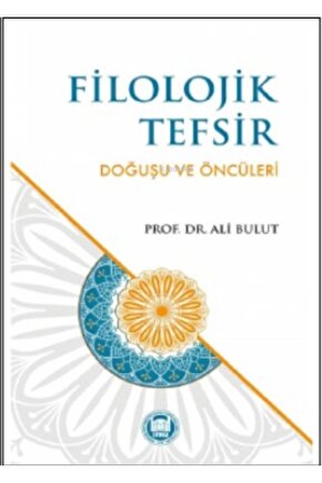 Filolojik Tefsir Doğuşu Ve Öncüleri