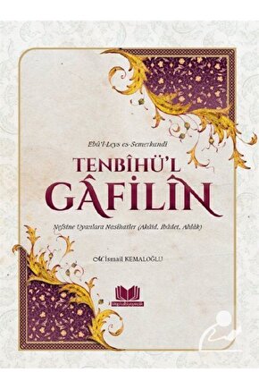 Tenbihül Gafilin Nefsine Uyanlara Nasihatler