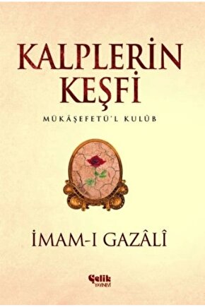 Kalplerin Keşfi - Mukaşefetül Kulüp İmam-ı Gazali