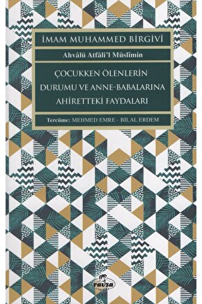 Çocukken Ölenlerin Durumu Ve Anne Babalarına Ahiretteki Faydaları - Ahvälü Atfälil Müslimin