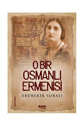 O Bir Osmanlı Ermenisi