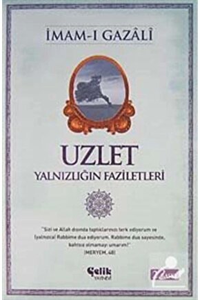 Uzlet; Yalnızlığın Faziletleri