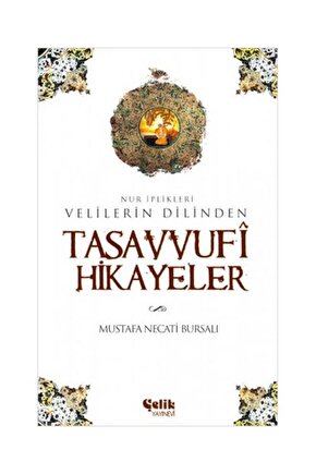 Velilerin Dilinden Tasavvufi Hikayeler Nur İplikleri   Mustafa