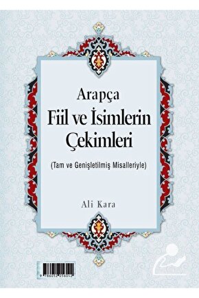 Arapça Fiil ve İsimlerin Çekimleri (Rahle Boy)
