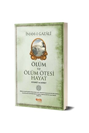 Ölüm Ve Ölüm Ötesi Hayat (KIYAMET VE AHİRET)   Imam I Gazali